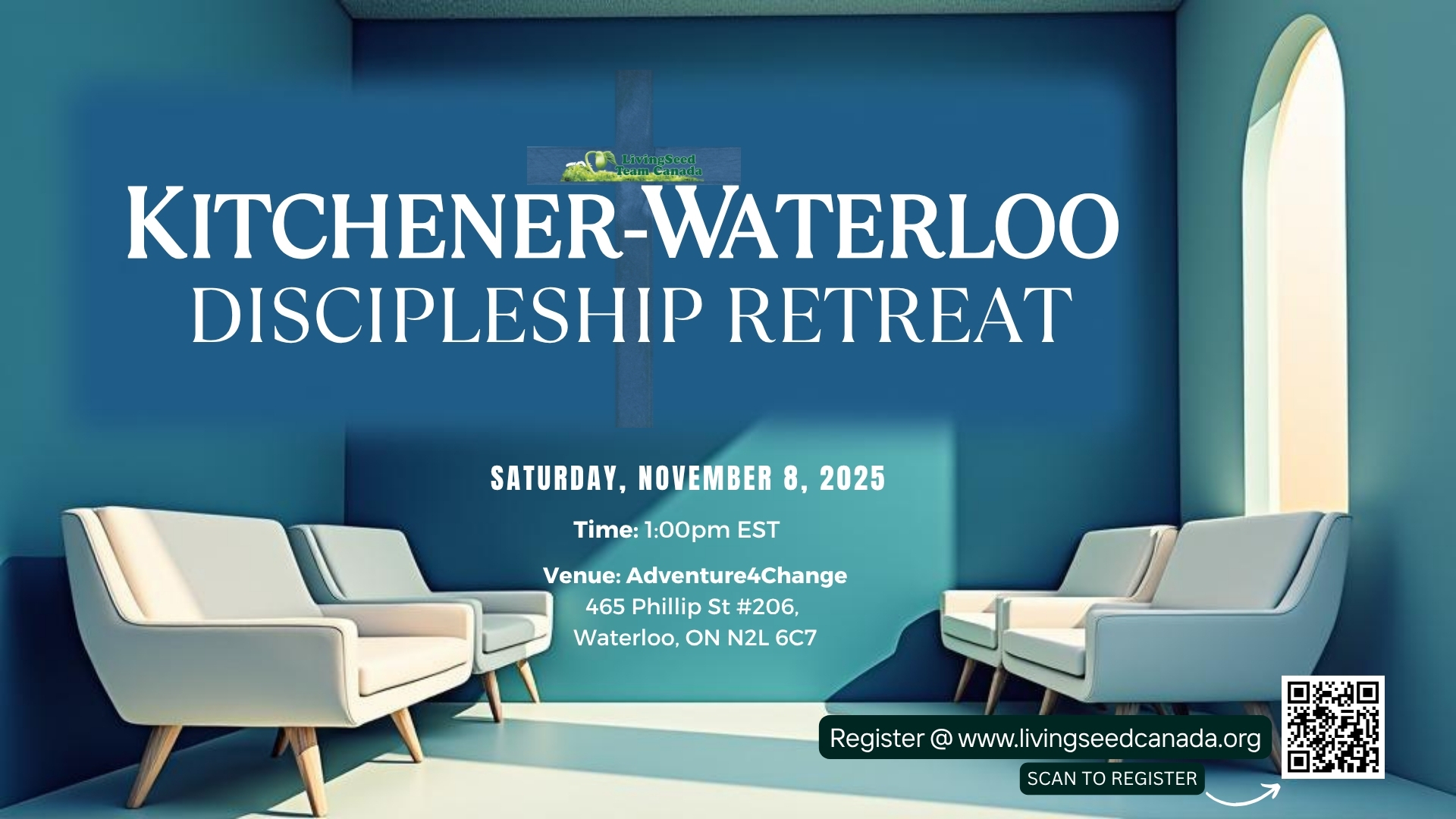 2025 Discipleship Retreat & Centre Dedication Kitchener-Waterloo